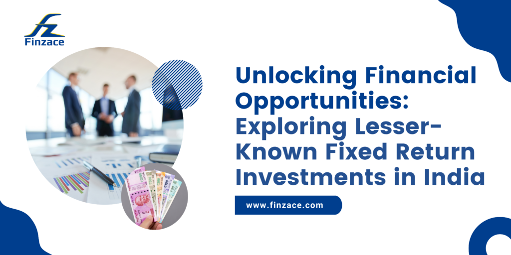 Fixed Return Investments in India with Finzace