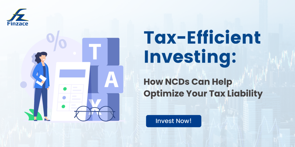 tax efficient - invest in NCD with Finzace