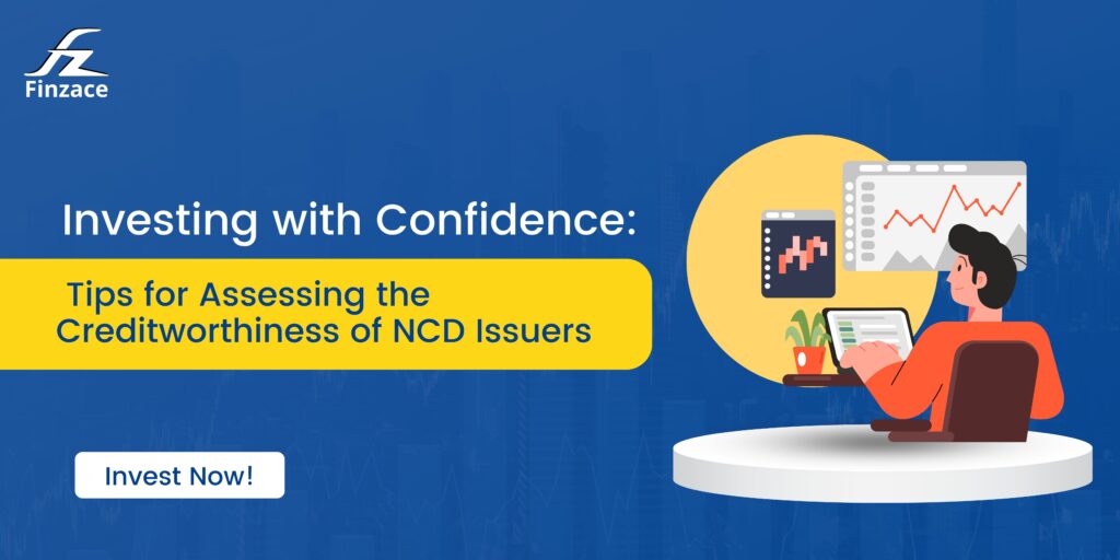 Investing with Confidence Credit Worthiness of NCD Issuers - Finzace