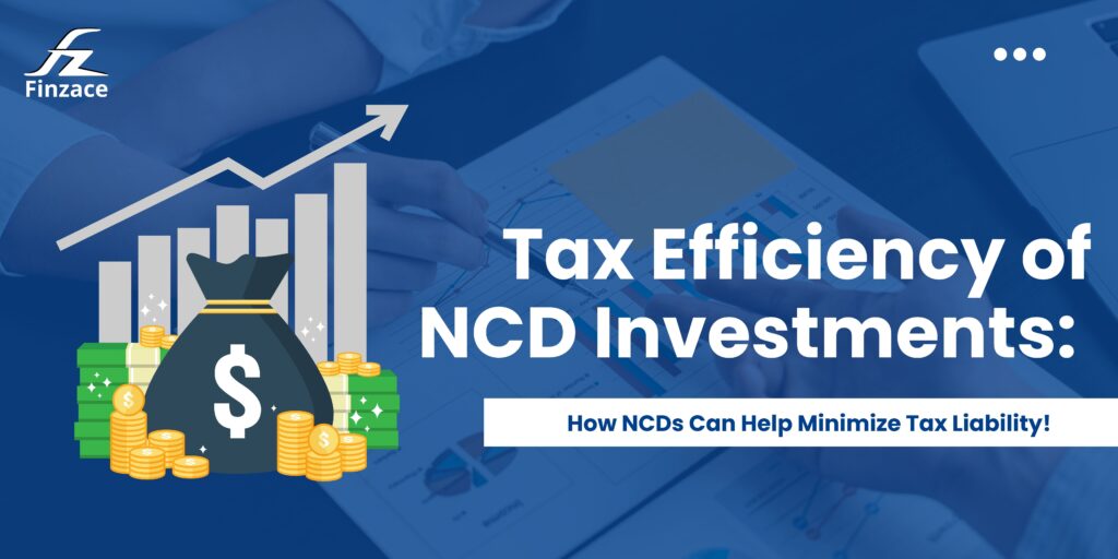 Tax Efficiency of NCD Investments With Finzace