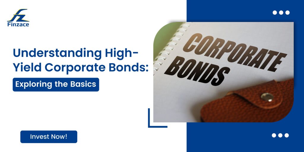 Understanding High-Yield Corporate Bonds with Finzace